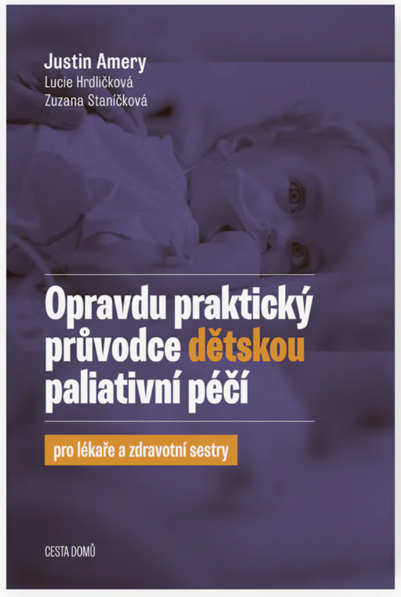 Opravdu praktický průvodce dětskou paliativní péčí 